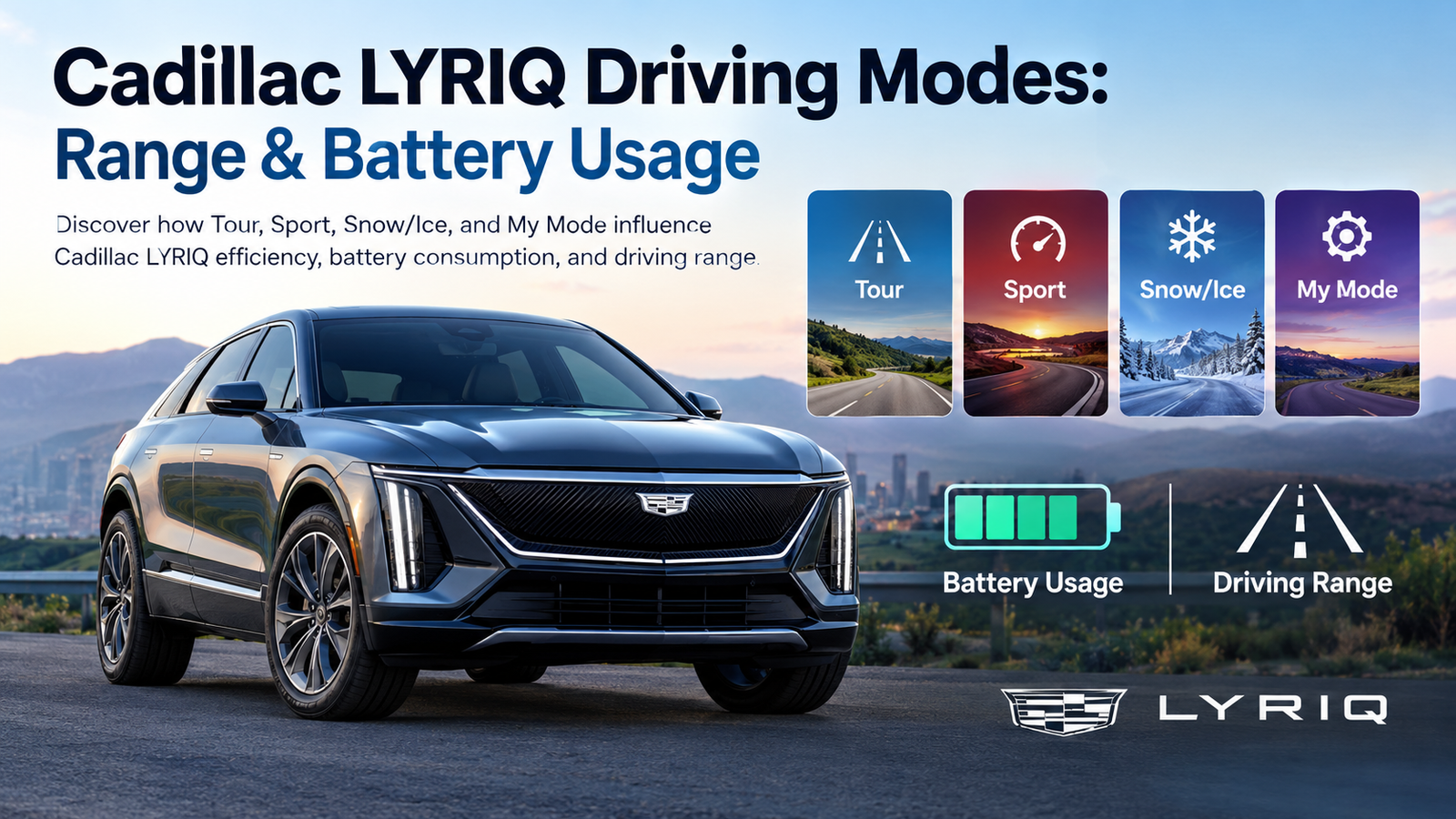 Do the Driving Modes in Cadillac LYRIQ Offer Different Ranges or Battery Usages? 7 Do the Driving Modes in Cadillac LYRIQ Offer Different Ranges or Battery Usages?